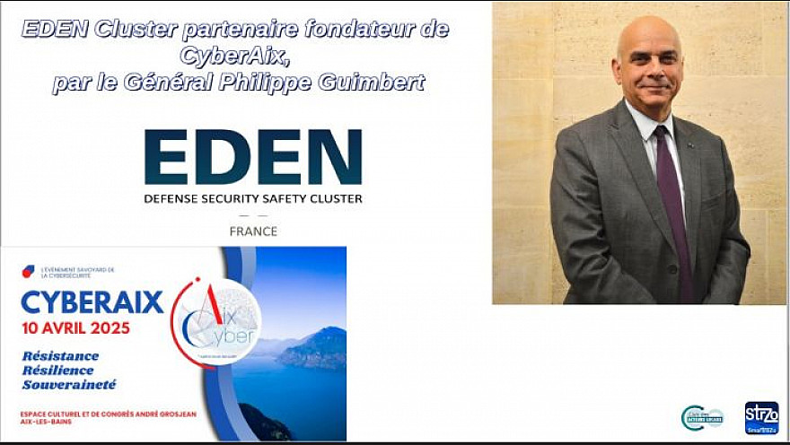 CyberAix 2025 - Eden Cluster partenaire fondateur de CyberAix par le Général Philippe Guimbert